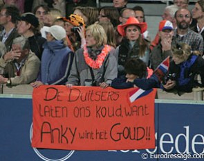 The Dutch fans were ecstatic about Anky winning gold. The banner says: "We don't care about the Germans, because Anky will win the gold!!"